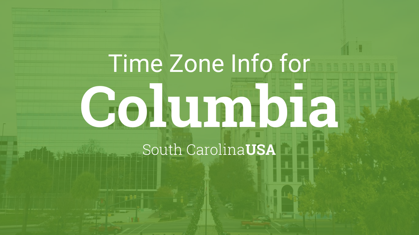 Time Zone & Clock Changes in Columbia, South Carolina, USA