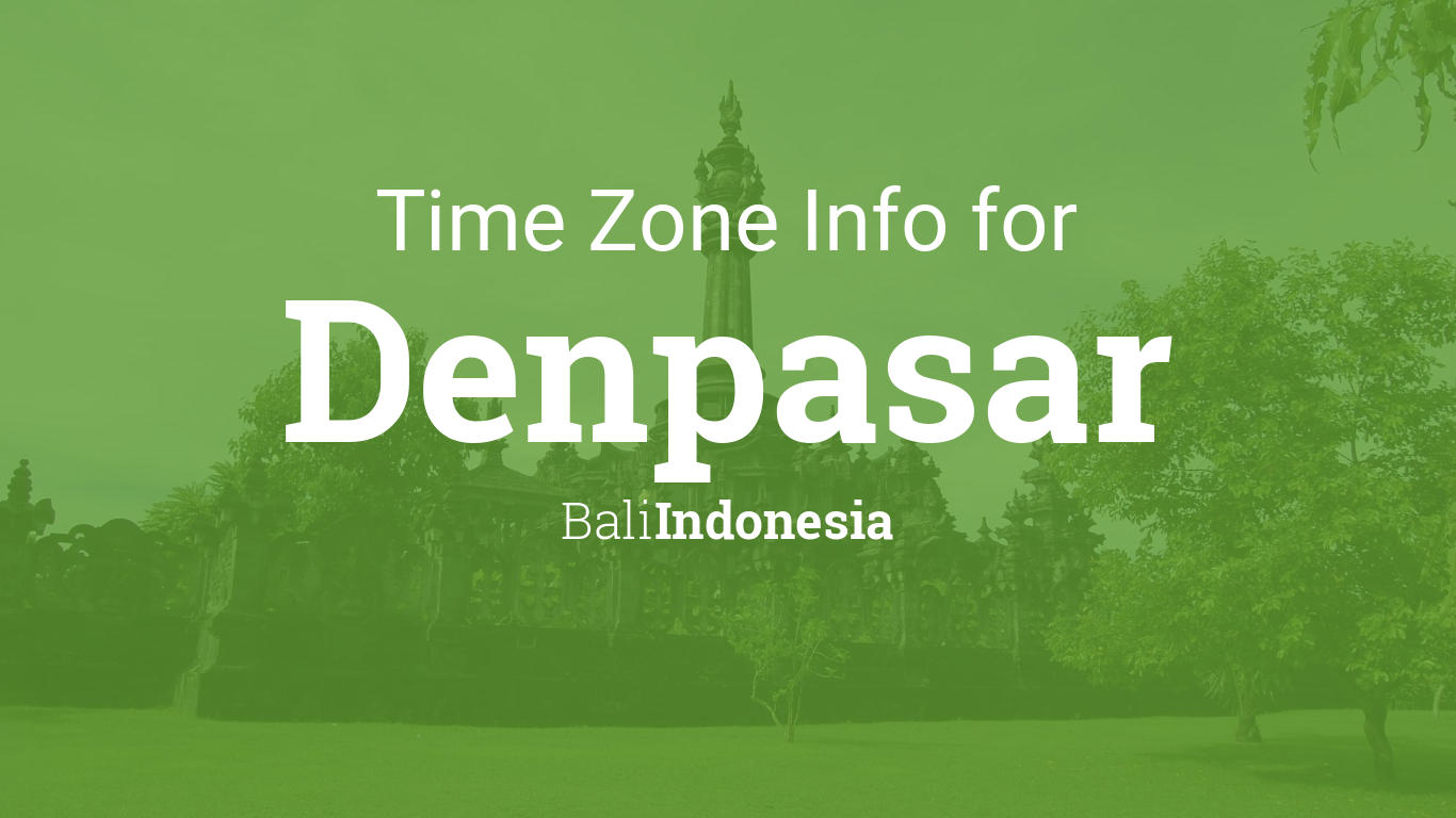 Time Zone Clock Changes In Denpasar Bali Indonesia