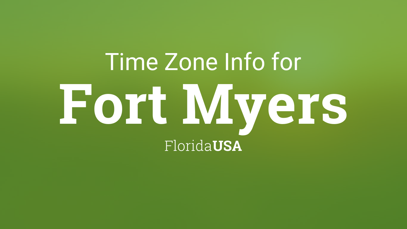 Time Zone & Clock Changes in Fort Myers, Florida, USA