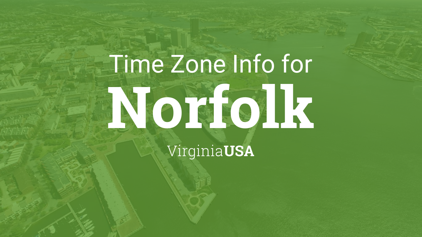 Time Zone & Clock Changes in Norfolk, Virginia, USA