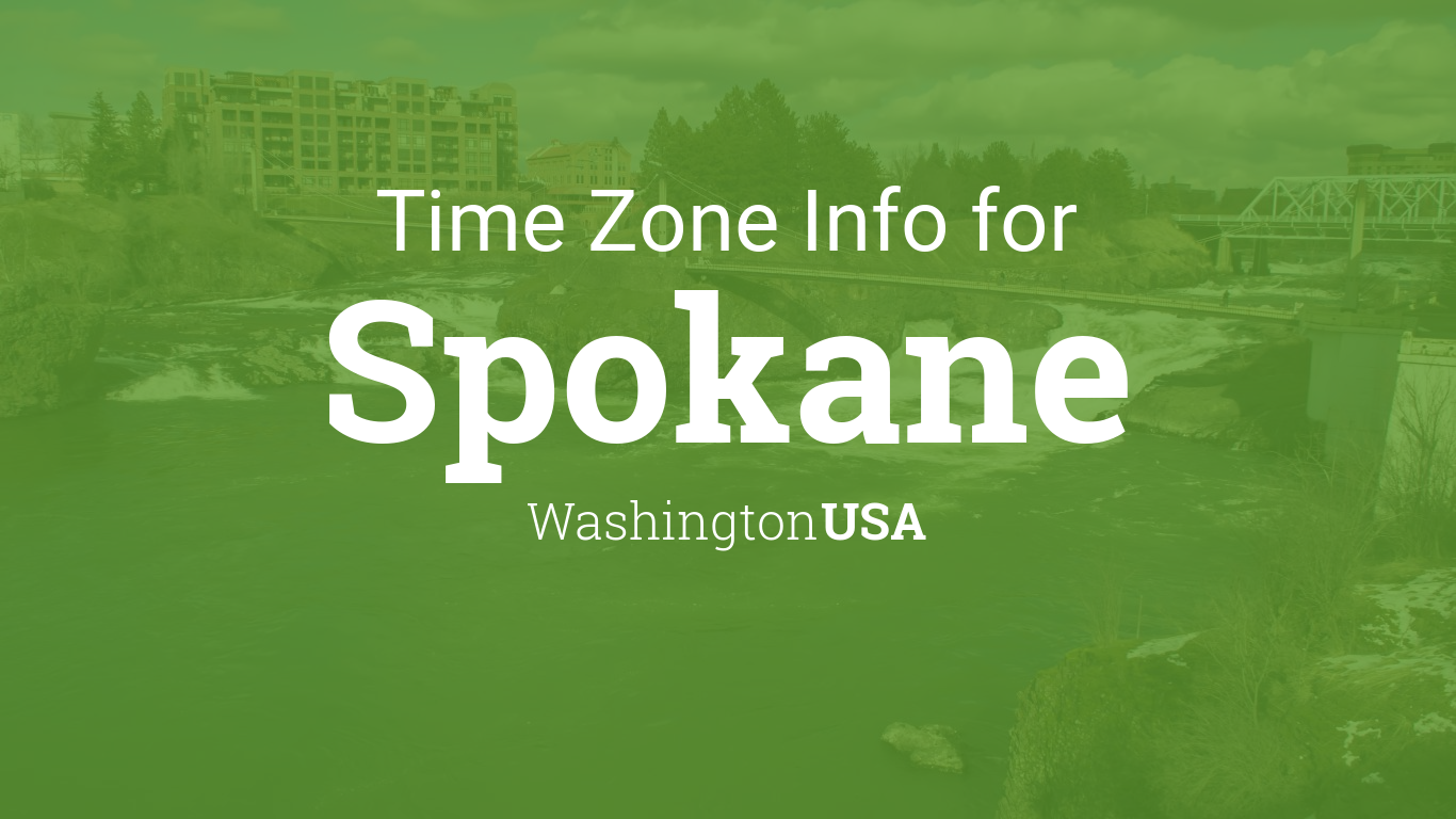 Time Zone & Clock Changes in Spokane, Washington, USA