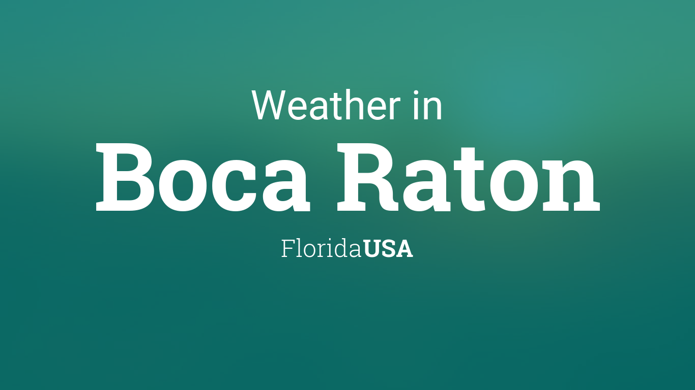 Weather for Boca Raton, Florida, USA1366 x 768