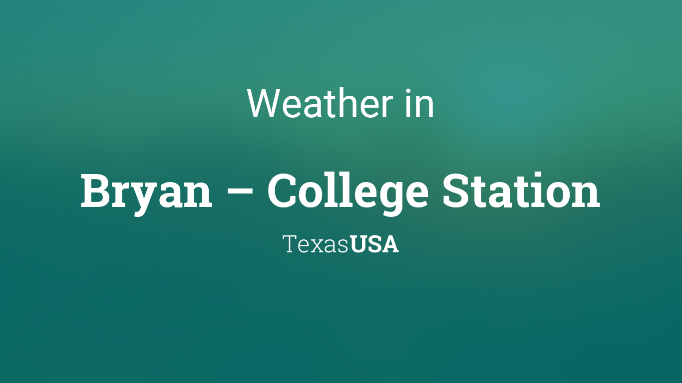 Local Weather For College Station Texas 24