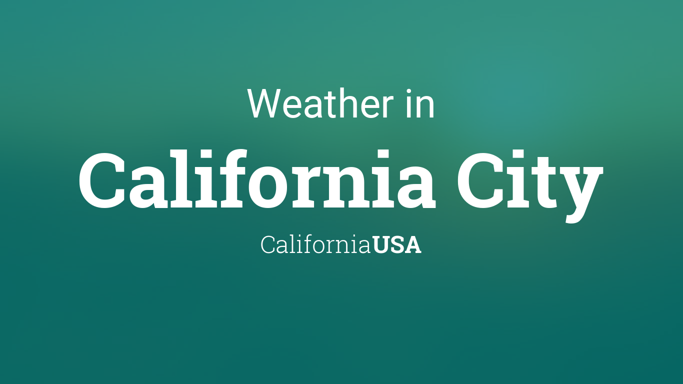 Weather for California City, California, USA