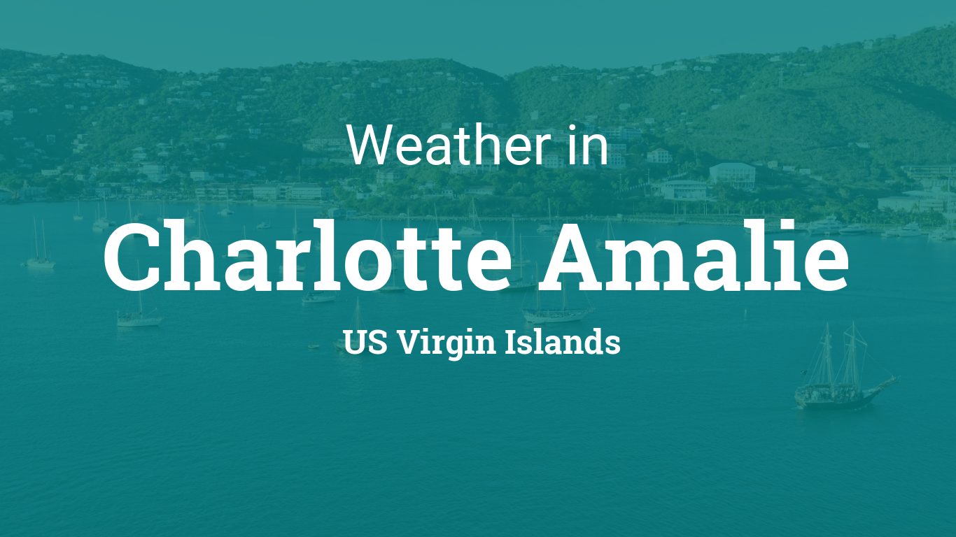 Weather for Charlotte Amalie, US Virgin Islands1366 x 768