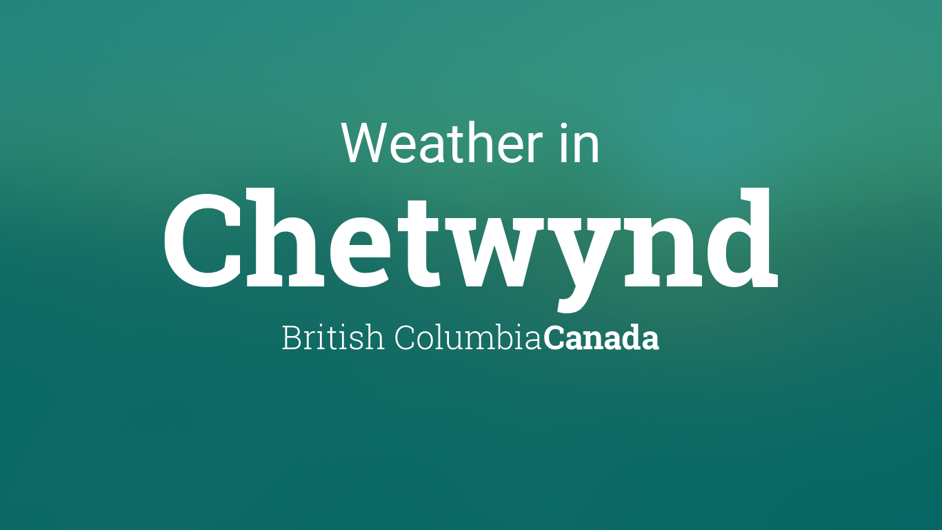 Weather for Chetwynd, British Columbia, Canada1366 x 768