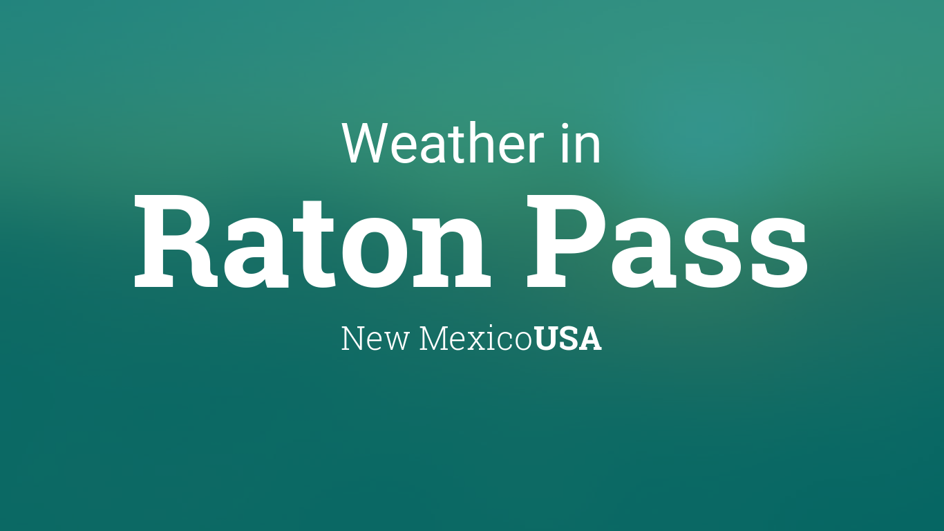 Weather for Raton Pass, New Mexico, USA