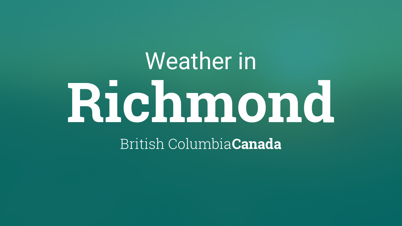 Weather for Richmond, British Columbia, Canada