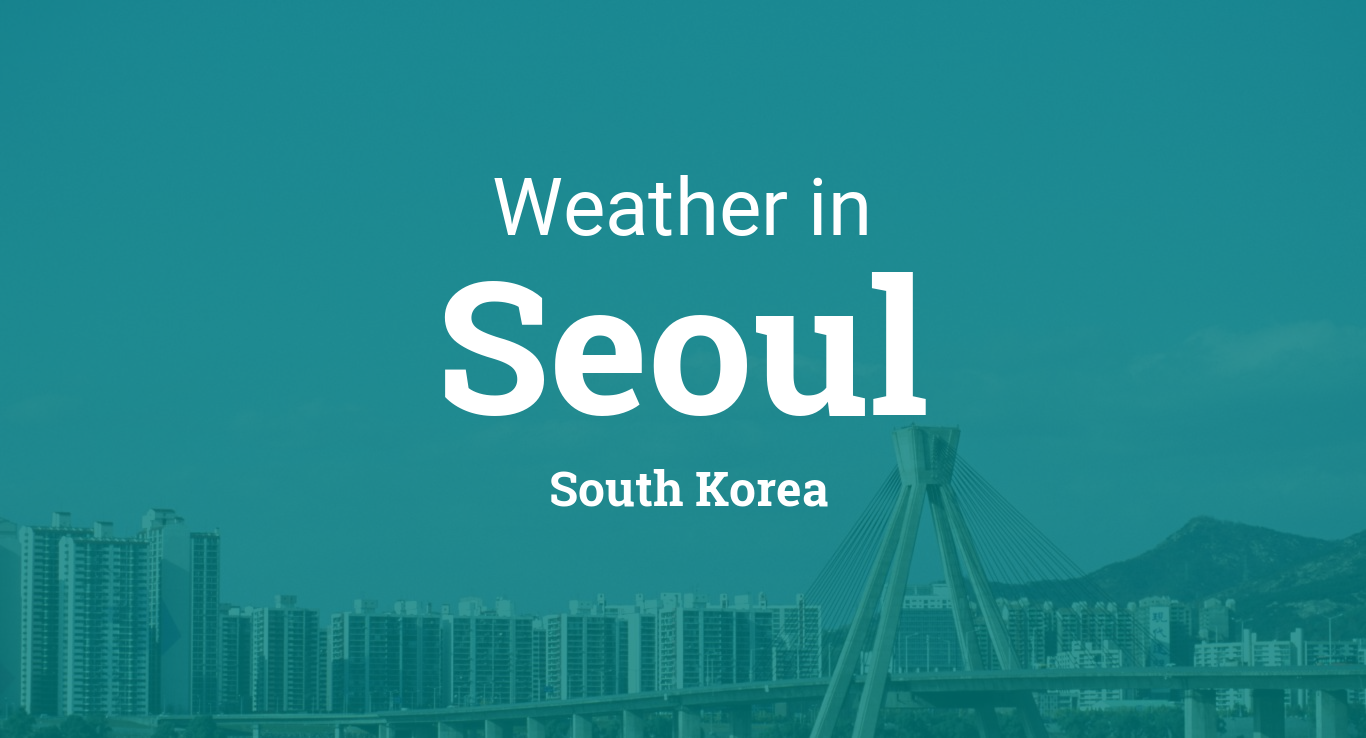Weather for Seoul, South Korea