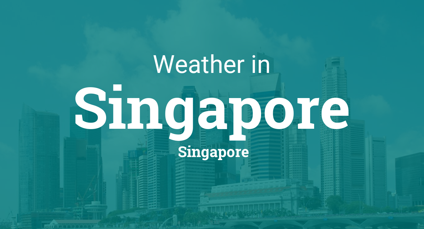 Weather for Singapore, Singapore