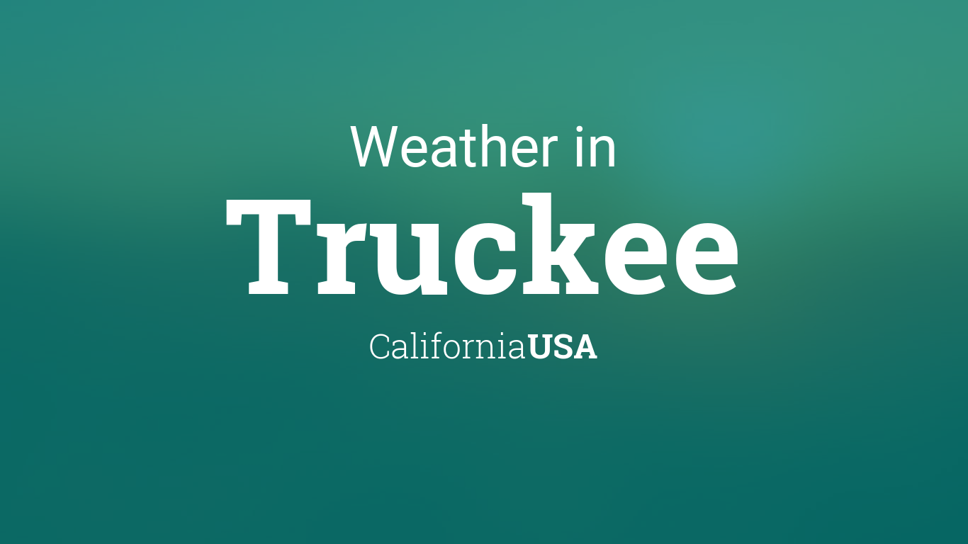 Weather for Truckee, California, USA1366 x 768