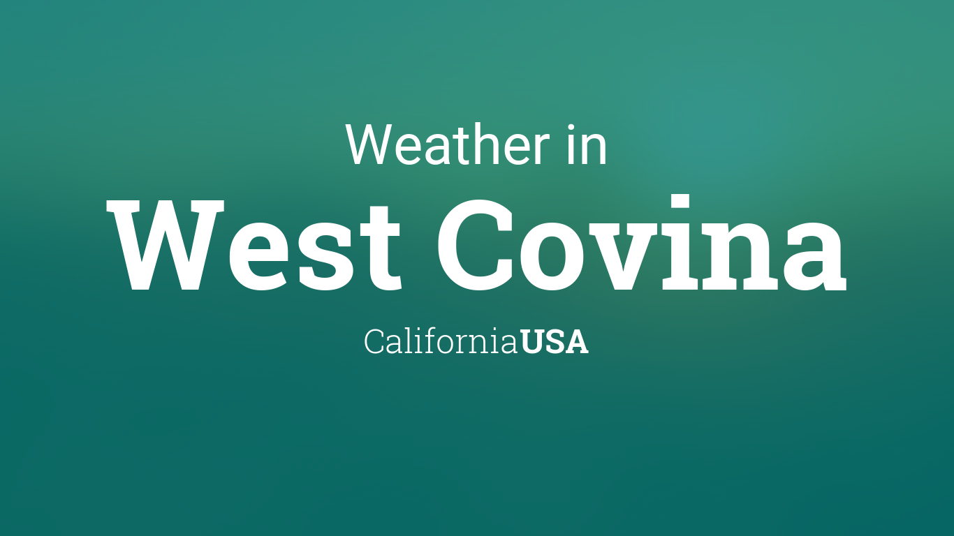 Weather for West Covina, California, USA1366 x 768