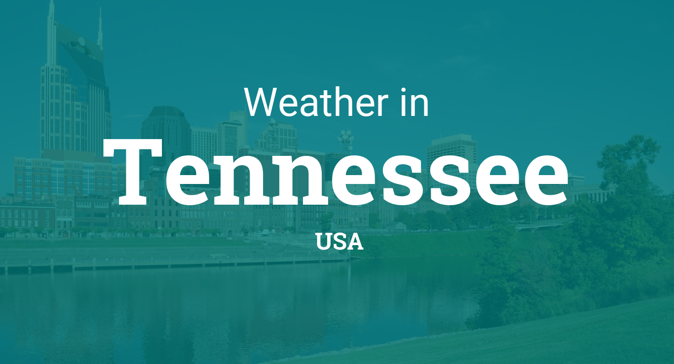 Weather in Tennessee, United States