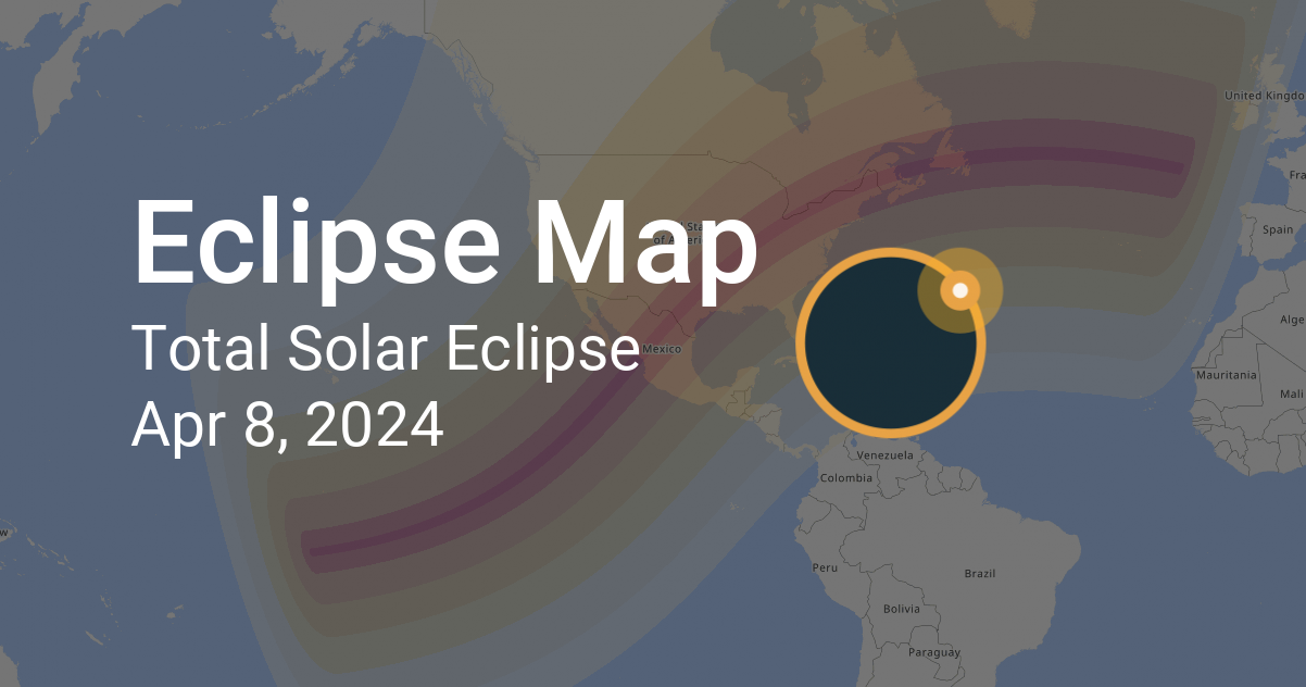 Total Solar Eclipse on April 8, 2024 Path Map and Times