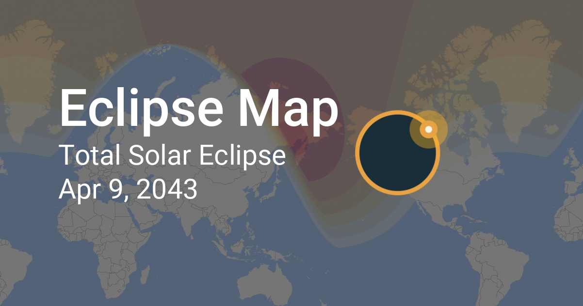 Total Solar Eclipse on April 9, 2043: Path Map and Times