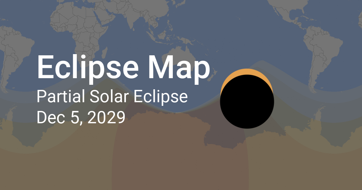 Partial Solar Eclipse on December 5, 2029: Path Map and Times