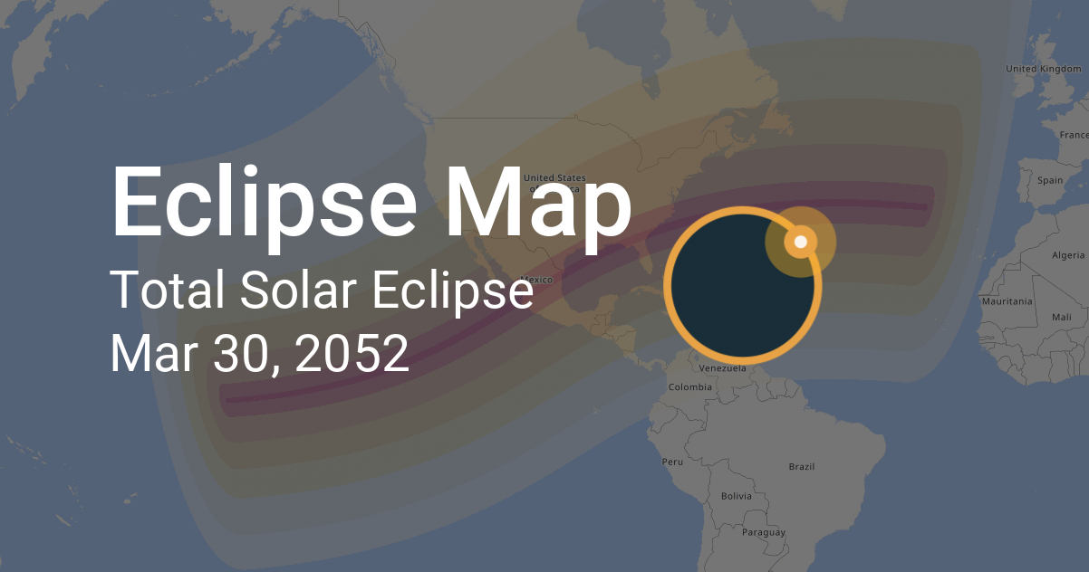 Total Solar Eclipse on March 30, 2052: Path Map and Times