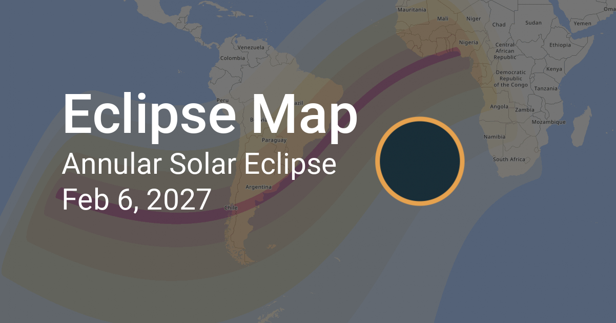 Annular Solar Eclipse on February 6, 2027: Path Map and Times