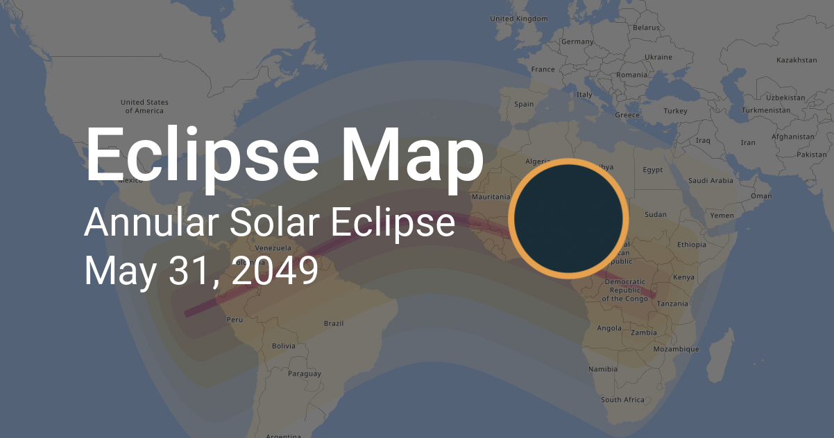 Eclipse Path of Annular Solar Eclipse on May 31, 2049