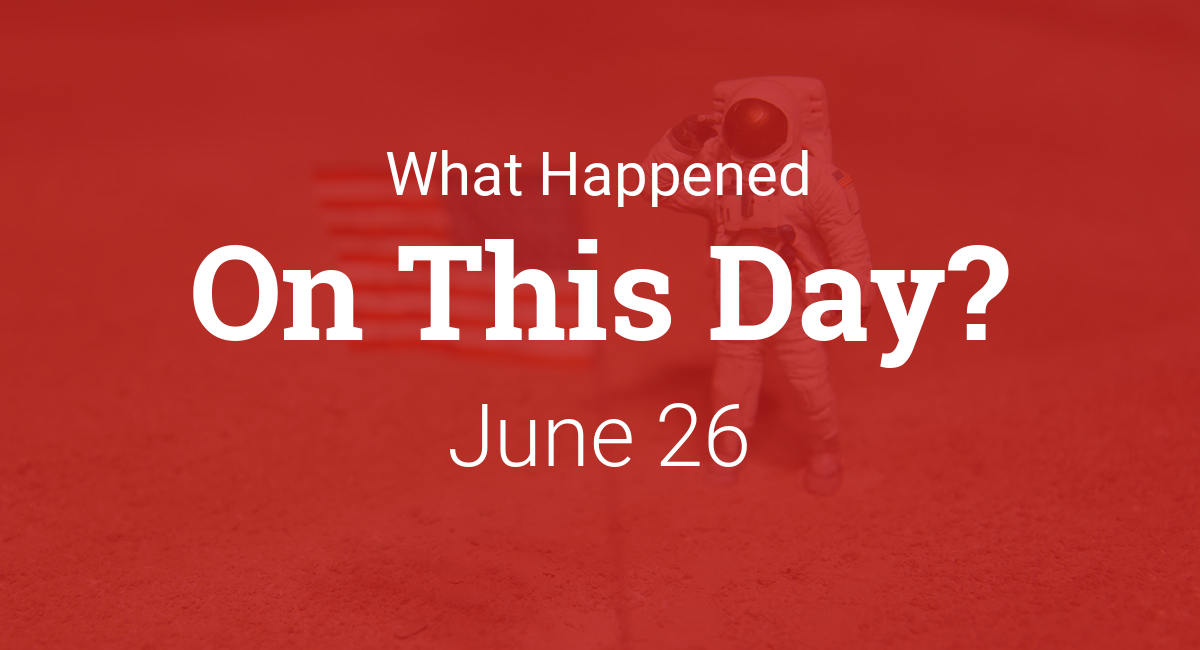 On this day - June 26