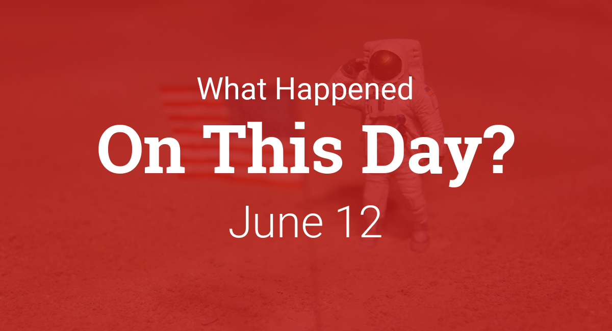 On This Day June 12
