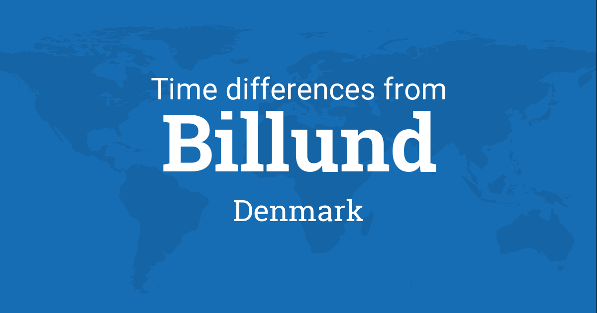Time Difference between Billund, Denmark and the World