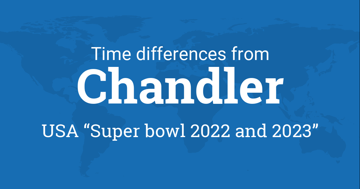 Time Difference between Chandler, Arizona, USA and the World
