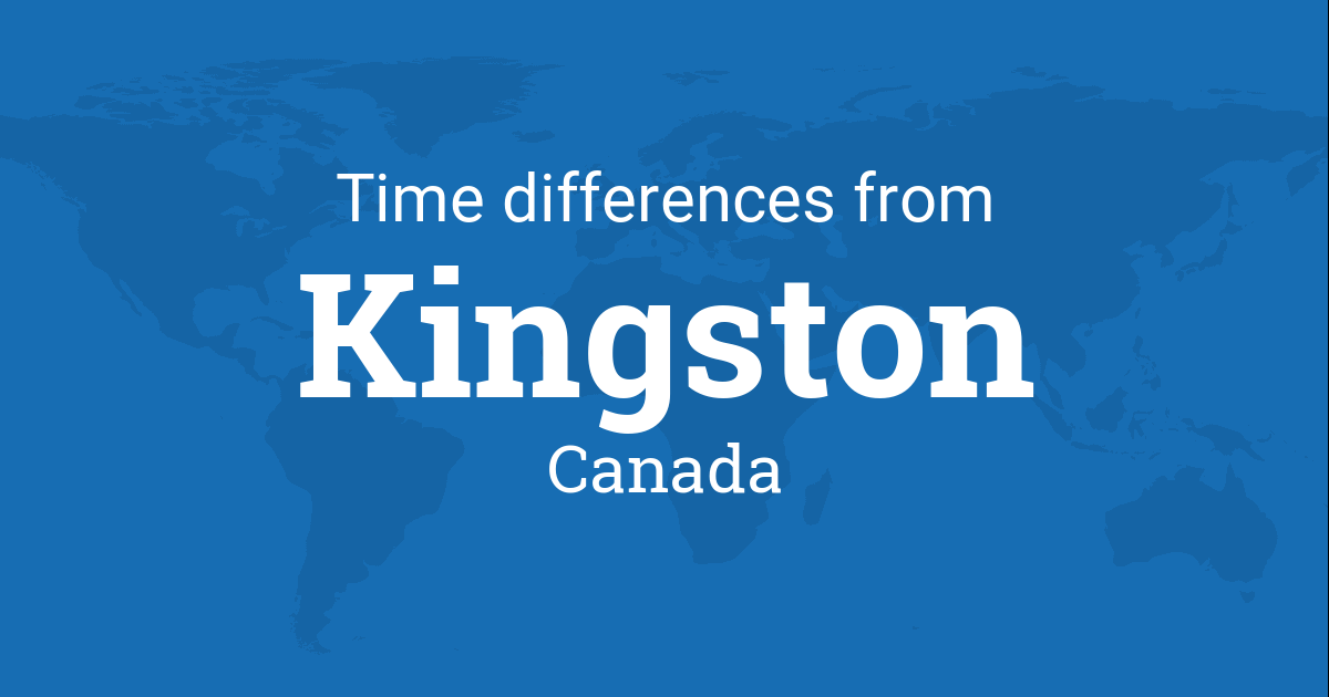 Time Difference between Kingston, Ontario, Canada and the World