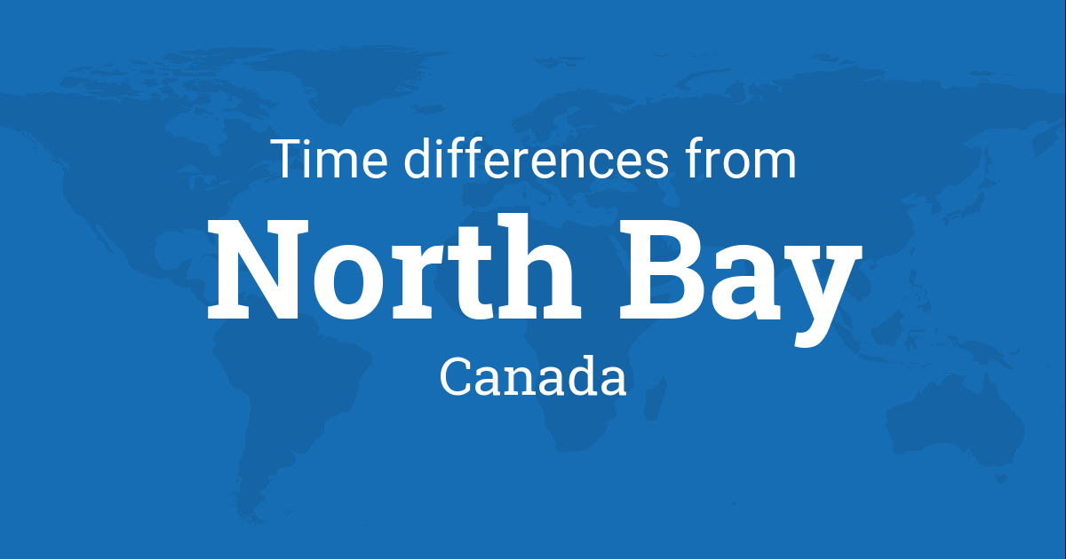 Time difference between North Bay, Ontario, Canada and the world