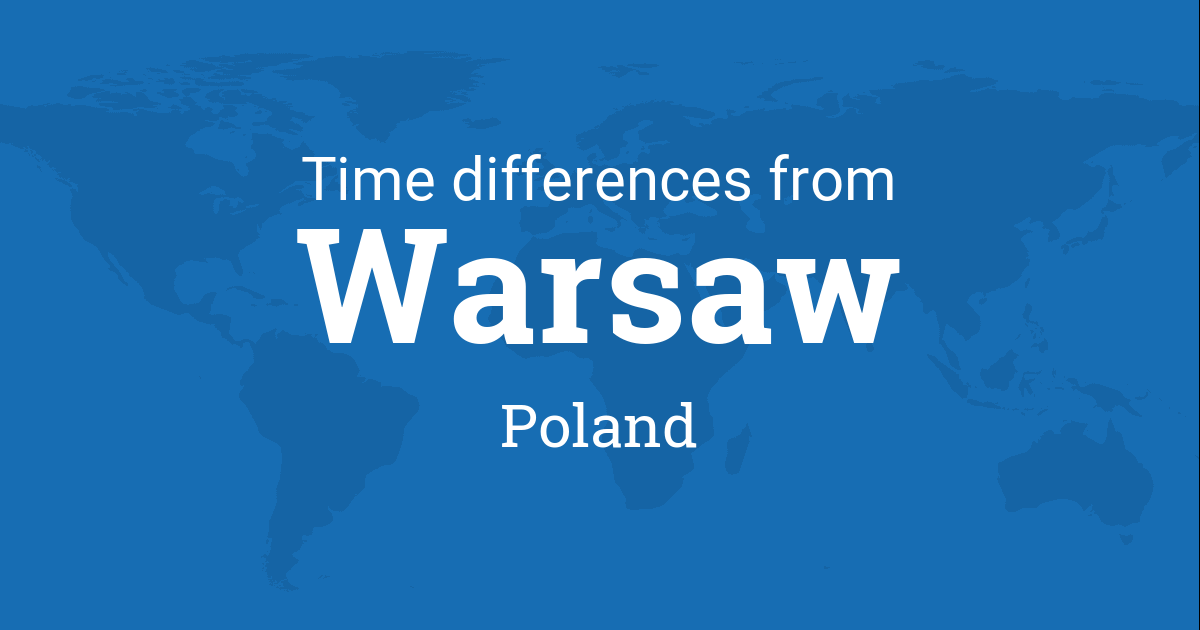 Time difference between Warsaw, Poland and the world
